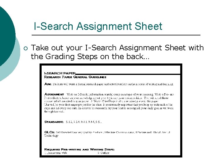 I-Search Assignment Sheet ¡ Take out your I-Search Assignment Sheet with the Grading Steps