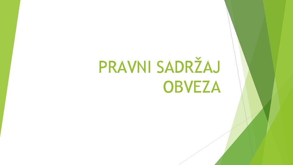 PRAVNI SADRŽAJ OBVEZA 