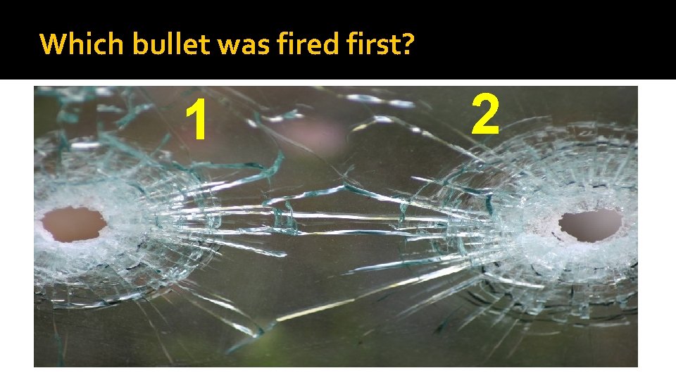 Which bullet was fired first? 1 2 