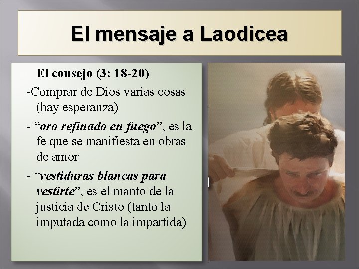 El mensaje a Laodicea El consejo (3: 18 -20) -Comprar de Dios varias cosas