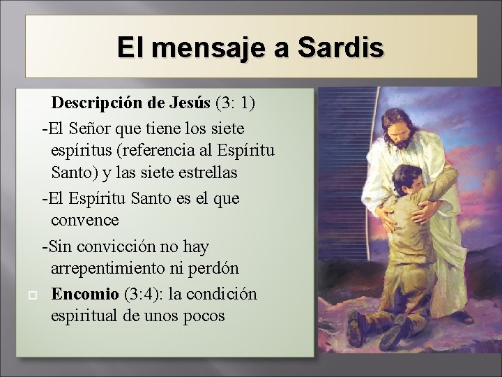 El mensaje a Sardis Descripción de Jesús (3: 1) -El Señor que tiene los