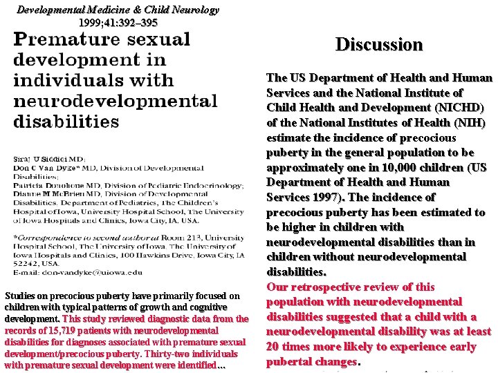 Developmental Medicine & Child Neurology 1999; 41: 392– 395 Discussion Studies on precocious puberty