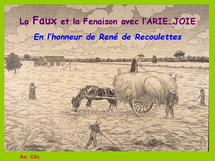 La Faux et la Fenaison avec l’ARIE…JOIE En l’honneur de René de Recoulettes Au