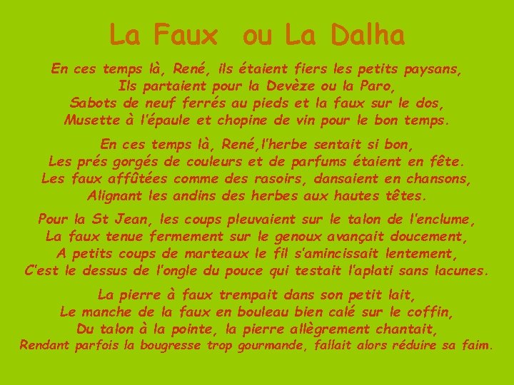 La Faux ou La Dalha En ces temps là, René, ils étaient fiers les