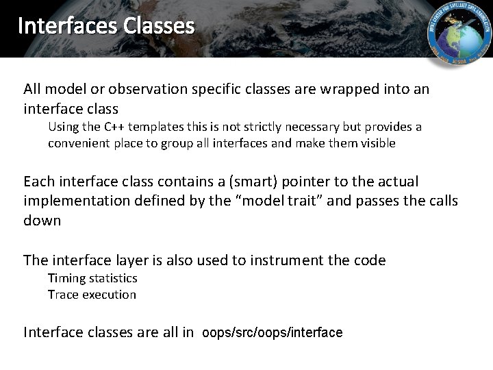 Interfaces Classes All model or observation specific classes are wrapped into an interface class
