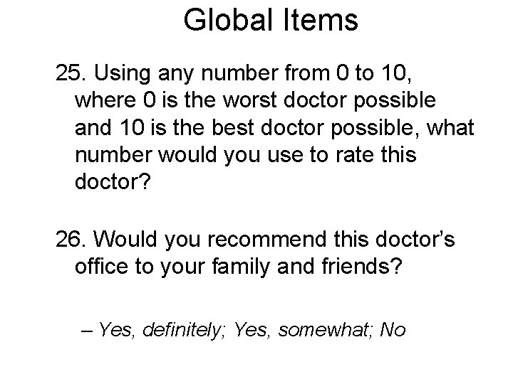 Global Items 25. Using any number from 0 to 10, where 0 is the