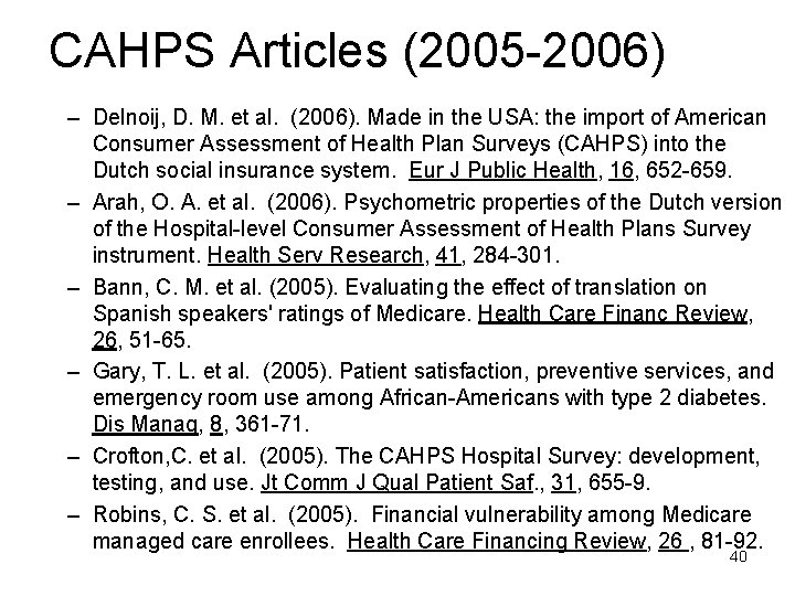 CAHPS Articles (2005 -2006) – Delnoij, D. M. et al. (2006). Made in the