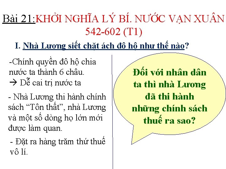 Bài 21: KHỞI NGHĨA LÝ BÍ. NƯỚC VẠN XU N 542 -602 (T 1)