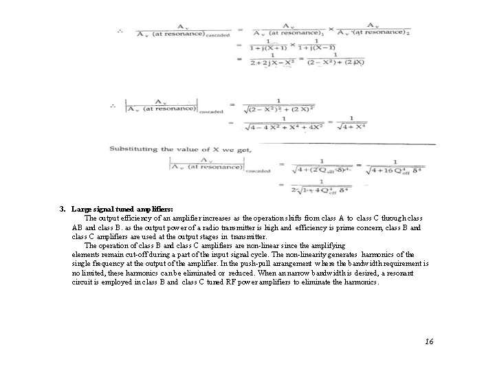 3. Large signal tuned amplifiers: The output efficiency of an amplifier increases as the