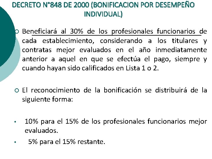 DECRETO N° 848 DE 2000 (BONIFICACION POR DESEMPEÑO INDIVIDUAL) ¡ Beneficiará al 30% de