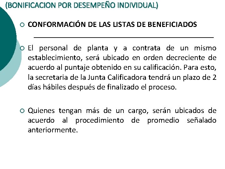 (BONIFICACION POR DESEMPEÑO INDIVIDUAL) ¡ CONFORMACIÓN DE LAS LISTAS DE BENEFICIADOS ¡ El personal