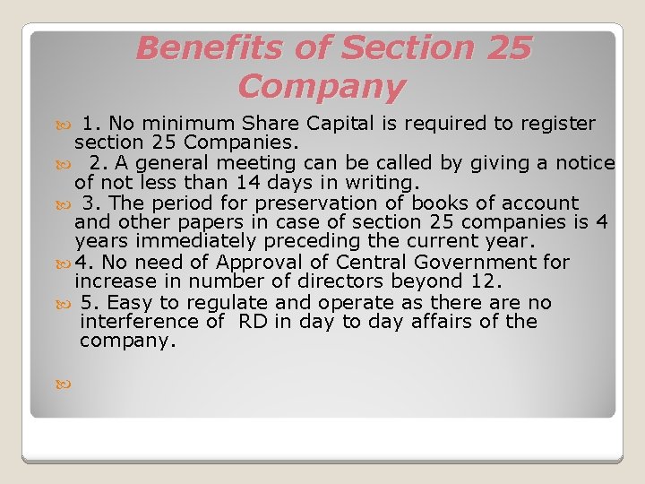 Benefits of Section 25 Company 1. No minimum Share Capital is required to register