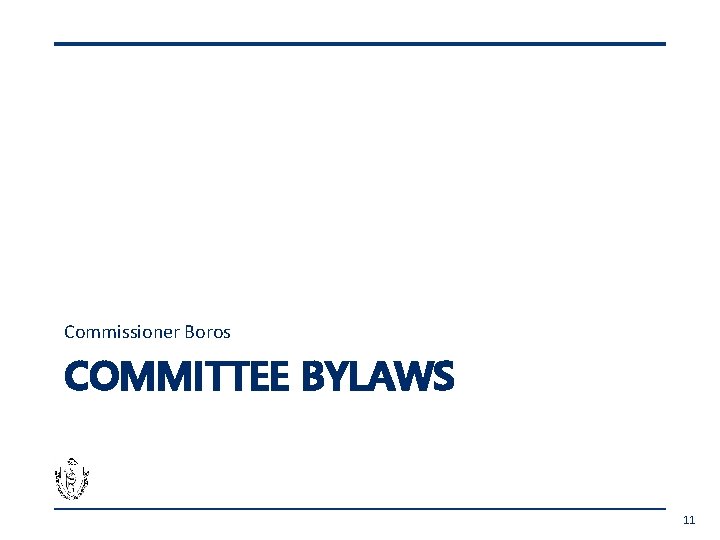 Commissioner Boros COMMITTEE BYLAWS 11 