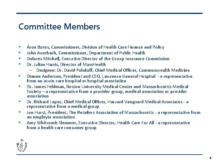 Committee Members • • • Áron Boros, Commissioner, Division of Health Care Finance and