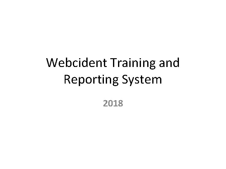 Webcident Training and Reporting System 2018 