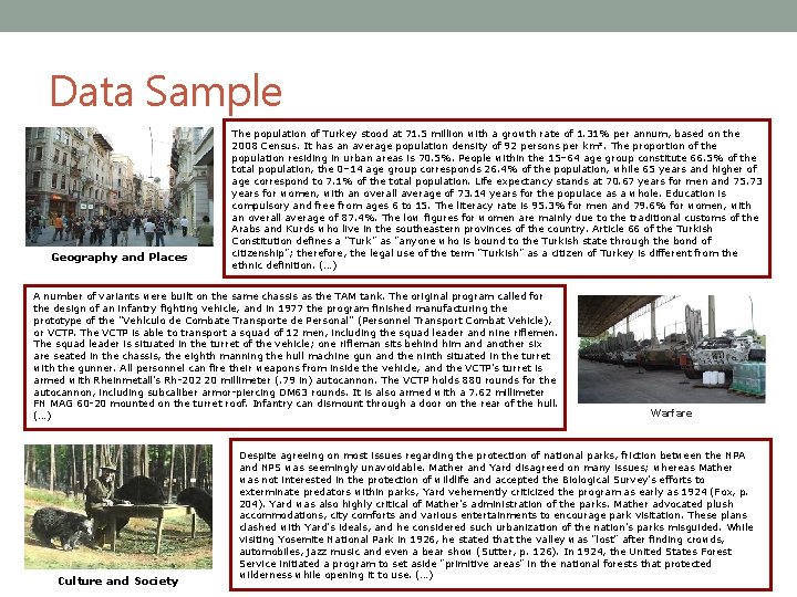 Data Sample Geography and Places The population of Turkey stood at 71. 5 million