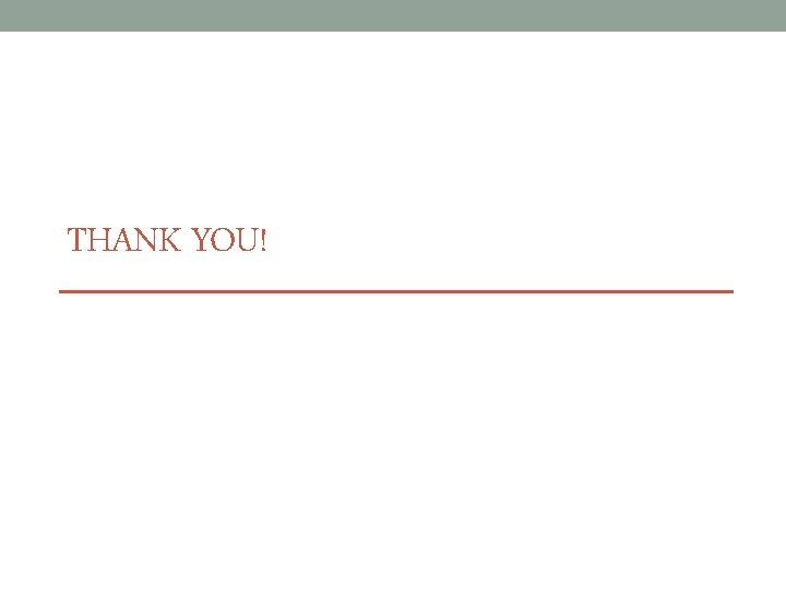 THANK YOU! 