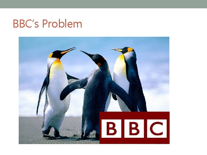 BBC’s Problem 