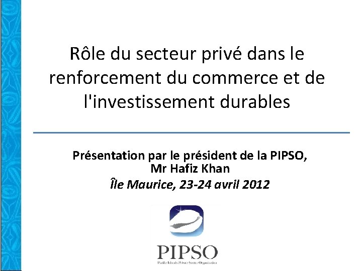 Rôle du secteur privé dans le renforcement du commerce et de l'investissement durables Présentation