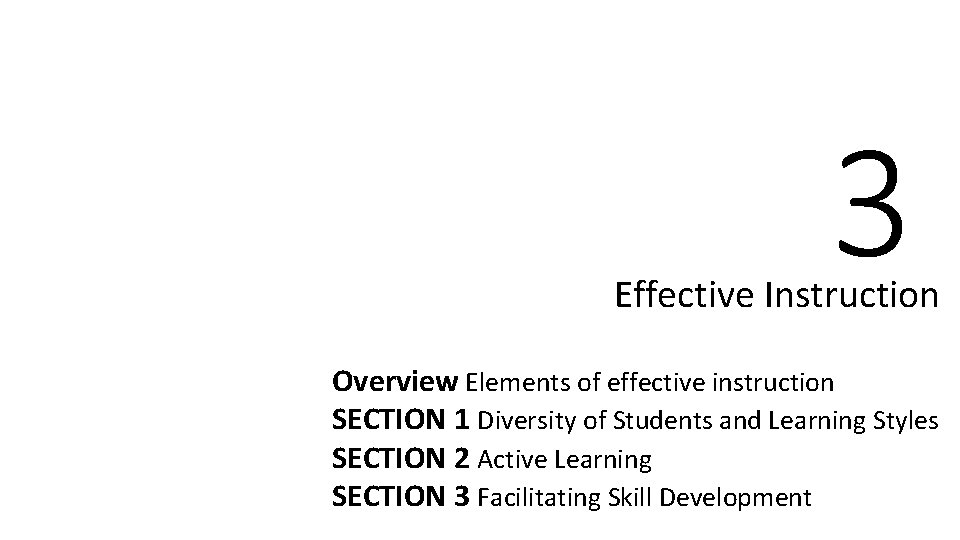 3 Effective Instruction Overview Elements of effective instruction SECTION 1 Diversity of Students and