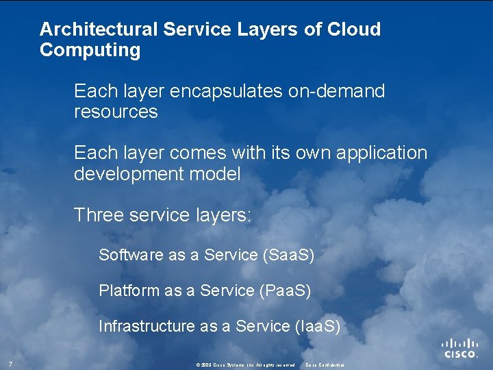 Architectural Service Layers of Cloud Computing Each layer encapsulates on-demand resources Each layer comes