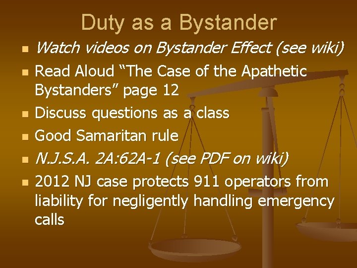Duty as a Bystander n Watch videos on Bystander Effect (see wiki) n Read