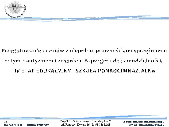 Przygotowanie uczniów z niepełnosprawnościami sprzężonymi w tym z autyzmem i zespołem Aspergera do samodzielności.