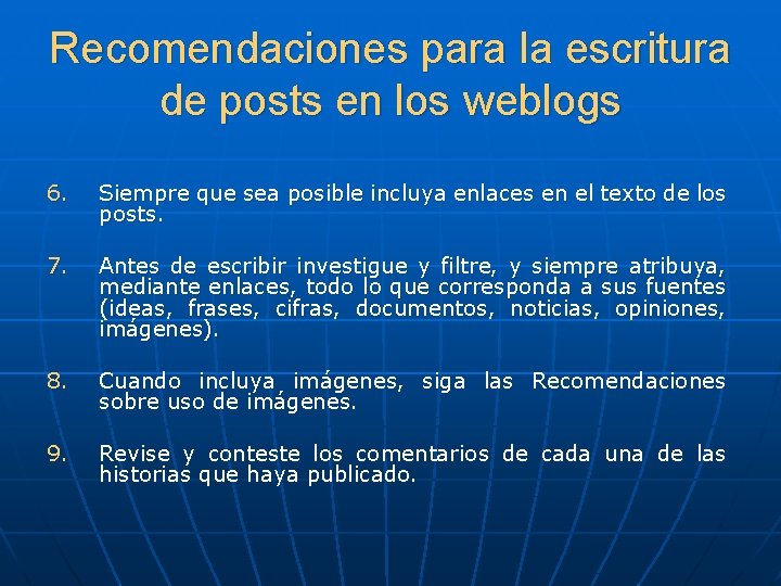 Recomendaciones para la escritura de posts en los weblogs 6. Siempre que sea posible