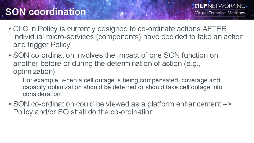 SON coordination • CLC in Policy is currently designed to co-ordinate actions AFTER individual