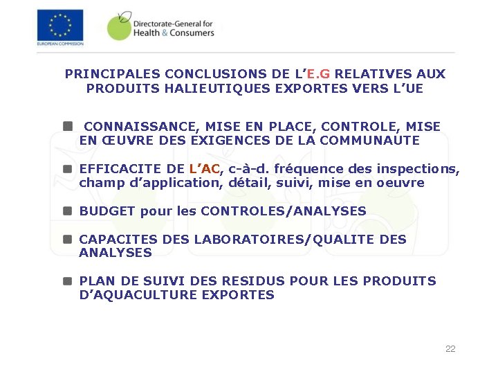PRINCIPALES CONCLUSIONS DE L’E. G RELATIVES AUX PRODUITS HALIEUTIQUES EXPORTES VERS L’UE CONNAISSANCE, MISE