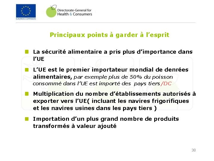 Principaux points à garder à l’esprit La sécurité alimentaire a pris plus d’importance dans