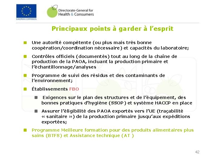 Principaux points à garder à l’esprit Une autorité compétente (ou plus mais très bonne