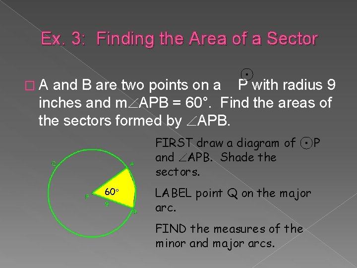 Ex. 3: Finding the Area of a Sector �A and B are two points