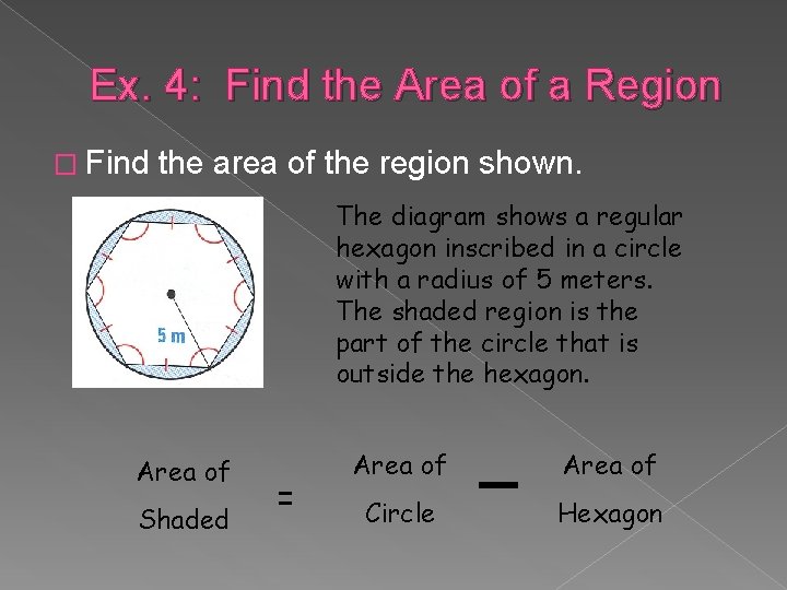 Ex. 4: Find the Area of a Region � Find the area of the