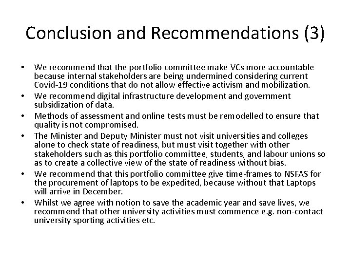 Conclusion and Recommendations (3) • • • We recommend that the portfolio committee make