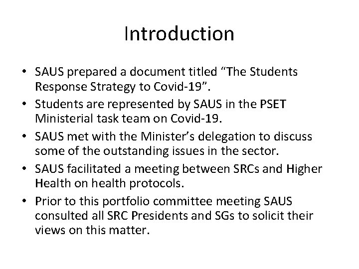 Introduction • SAUS prepared a document titled “The Students Response Strategy to Covid-19”. •