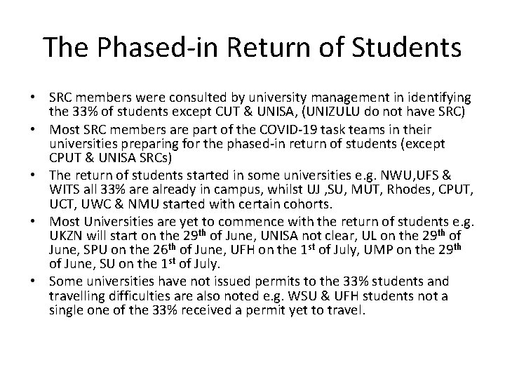 The Phased-in Return of Students • SRC members were consulted by university management in