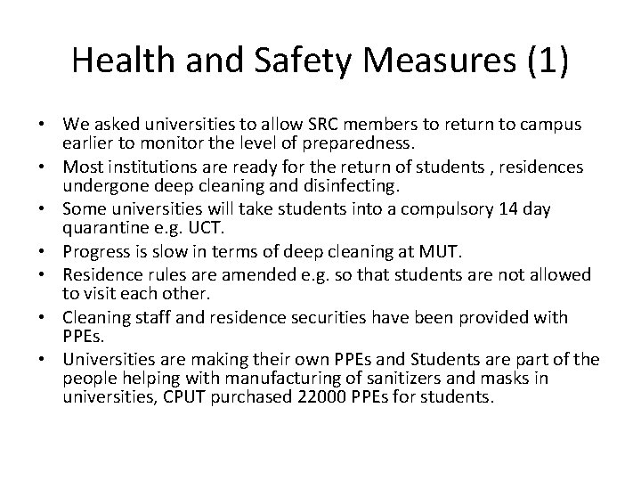 Health and Safety Measures (1) • We asked universities to allow SRC members to