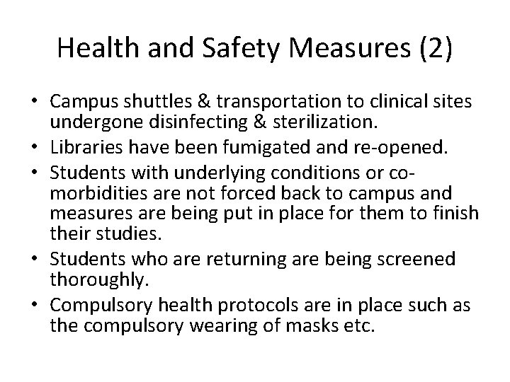 Health and Safety Measures (2) • Campus shuttles & transportation to clinical sites undergone