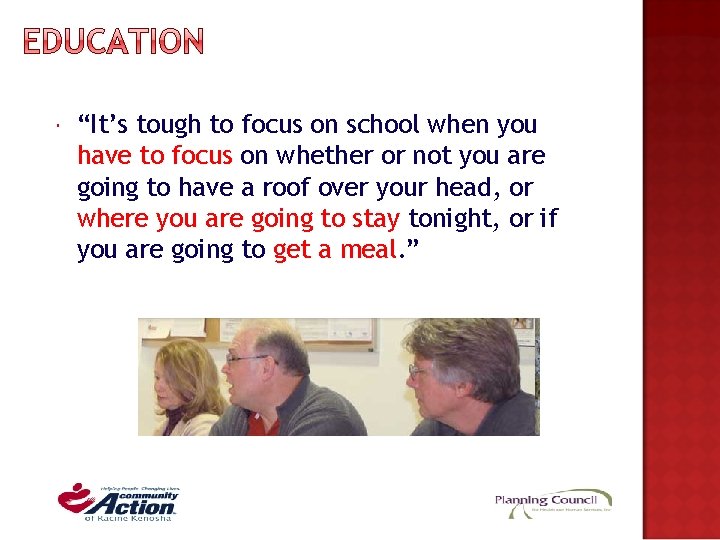 “It’s tough to focus on school when you have to focus on whether “It’s tough to focus on school when you have to focus on whether