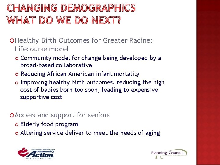 Healthy Birth Outcomes for Greater Racine: Lifecourse model Community model for change being Healthy Birth Outcomes for Greater Racine: Lifecourse model Community model for change being