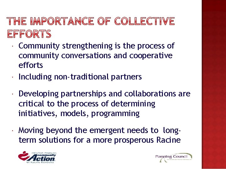 Community strengthening is the process of community conversations and cooperative efforts Including non-traditional Community strengthening is the process of community conversations and cooperative efforts Including non-traditional