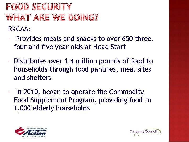 RKCAA: Provides meals and snacks to over 650 three, four and five year olds RKCAA: Provides meals and snacks to over 650 three, four and five year olds