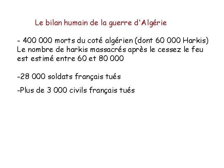 Le bilan humain de la guerre d'Algérie - 400 000 morts du coté algérien