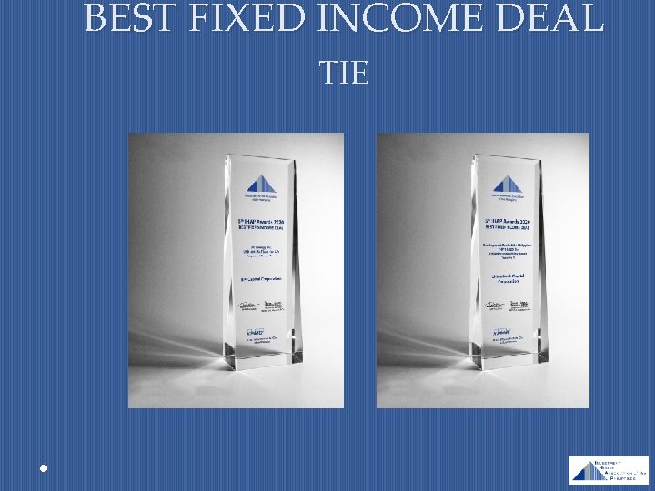 BEST FIXED INCOME DEAL TIE 
