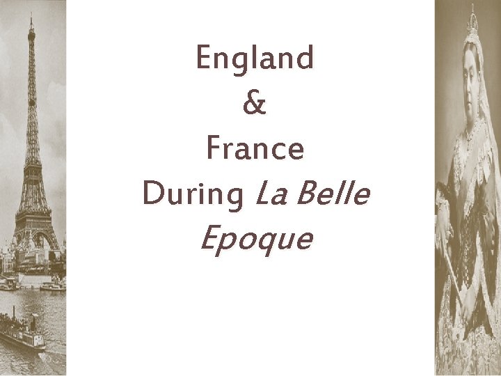 England & France During La Belle Epoque 