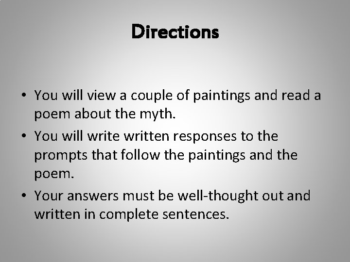 Directions • You will view a couple of paintings and read a poem about