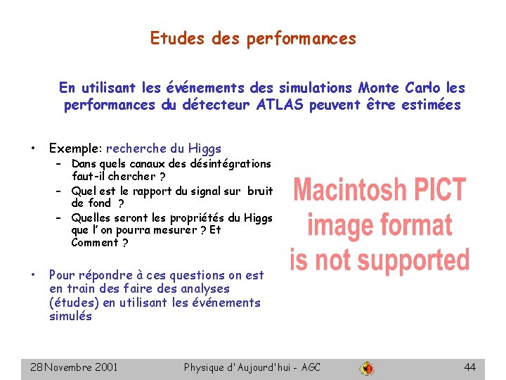 Etudes performances En utilisant les événements des simulations Monte Carlo les performances du détecteur