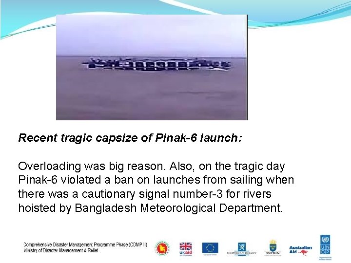 Recent tragic capsize of Pinak-6 launch: Overloading was big reason. Also, on the tragic