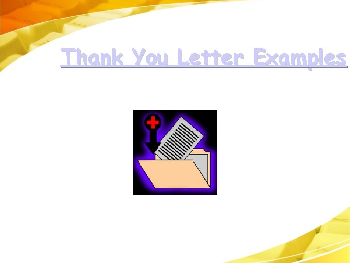Thank You Letter Examples Thank You Letter Examples